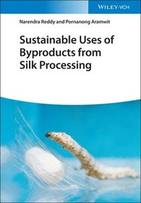 bokomslag Sustainable Uses of Byproducts from Silk Processing