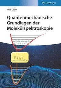 bokomslag Quantenmechanische Grundlagen der Moleklspektroskopie