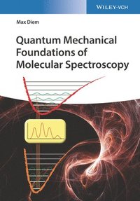 bokomslag Quantum Mechanical Foundations of Molecular Spectroscopy