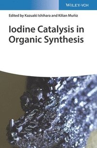 bokomslag Iodine Catalysis in Organic Synthesis
