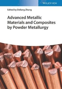 bokomslag Advanced Metallic Materials and Composites by Powder Metallurgy