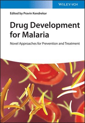 Pravin Kendrekar - Drug Development for Malaria, Inbunden