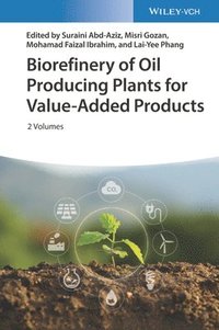 bokomslag Biorefinery of Oil Producing Plants for Value-Added Products