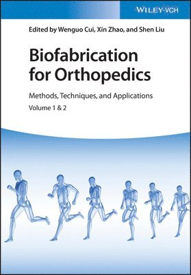 Wenguo Cui, Xin Zhao, Shen Liu, China) Liu, Shen (Huazhong University of Science and Technology, Wuhan, Hubei - Biofabrication for Orthopedics, 2 Volumes, Inbunden