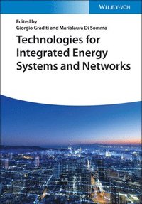 bokomslag Technologies for Integrated Energy Systems and Networks