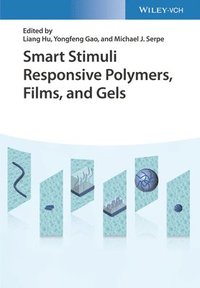 bokomslag Smart Stimuli-Responsive Polymers, Films, and Gels