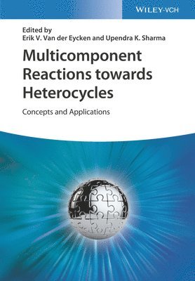 Erik Van Der Eycken, Erik Van der Eycken, Upendra K. Sharma - Multicomponent Reactions towards Heterocycles, Inbunden