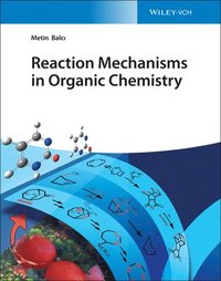 bokomslag Reaction Mechanisms in Organic Chemistry