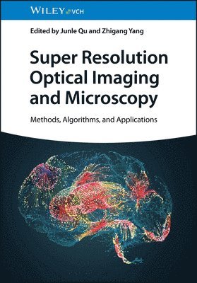 bokomslag Super Resolution Optical Imaging and Microscopy