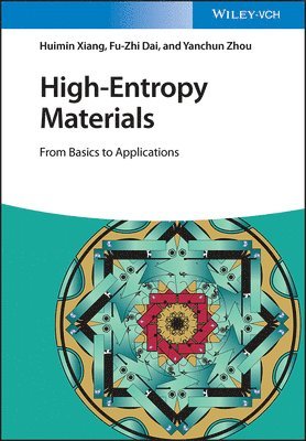 Huimin Xiang, Fu-Zhi Dai, Yanchun Zhou - High-Entropy Materials, Inbunden