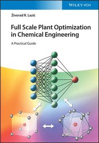 bokomslag Full Scale Plant Optimization in Chemical Engineering