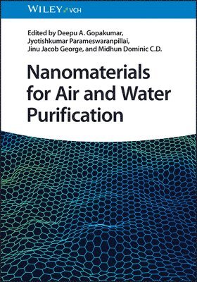 Deepu A. Gopakumar, Deepu A. Gopakumar, Jyotishkumar Parameswaranpillai, Jinu Jacob George, Midhun Dominic C. D. - Nanomaterials for Air and Water Purification, Inbunden