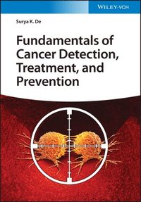 bokomslag Fundamentals of Cancer Detection, Treatment, and Prevention