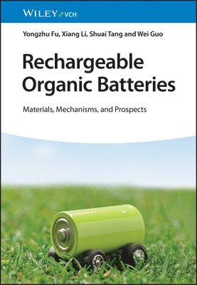 Yongzhu Fu, Xiang Li, Shuai Tang, Wei Guo - Rechargeable Organic Batteries, Inbunden