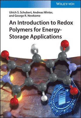 Ulrich S. Schubert, Andreas Winter, George R. Newkome - Introduction to Redox Polymers for Energy-Storage Applications, Inbunden
