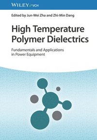 bokomslag High Temperature Polymer Dielectrics