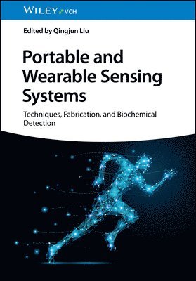 Qingjun Liu, China) Liu, Qingjun (Zhejiang University - Portable and Wearable Sensing Systems, Inbunden