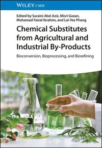 bokomslag Chemical Substitutes from Agricultural and Industrial By-Products