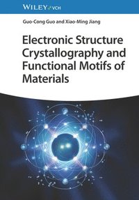 bokomslag Electronic Structure Crystallography and Functional Motifs of Materials
