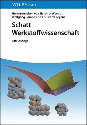 Hartmut Worch, Wolfgang Pompe, Christoph Leyens, Hartmut (TU Dresden) Worch, Dr) Pompe, Wolfgang (Institut fur Werkstoffwissenschaft, Christoph (DLR K&ou) Leyens - Schatt Werkstoffwissenschaft, Inbunden