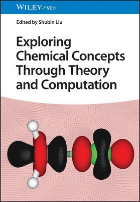 bokomslag Exploring Chemical Concepts Through Theory and Computation