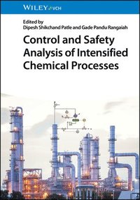 bokomslag Control and Safety Analysis of Intensified Chemical Processes