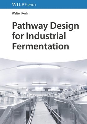 Pathway Design for Industrial Fermentation 1