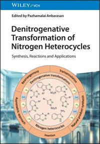 bokomslag Denitrogenative Transformation of Nitrogen Heterocycles