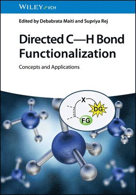 Debabrata Maiti, Debabrata Maiti, Supriya Rej - Directed C-H Bond Functionalization, Inbunden