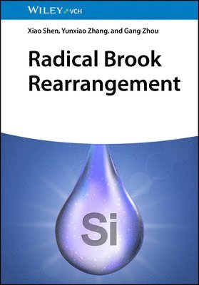 Xiao Shen, Yunxiao Zhang, Gang Zhou - Radical Brook Rearrangement, Inbunden