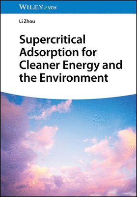 bokomslag Supercritical Adsorption for Cleaner Energy and the Environment