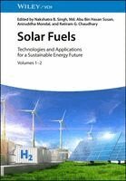Nakshatra Bahadur Singh, Md. Abu Bin Hasan Susan, Aniruddha Mondal, Ratiram G. Chaudhary - Solar Fuels, 2 Volume Set, Inbunden