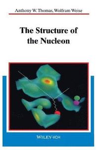 bokomslag The Structure of the Nucleon