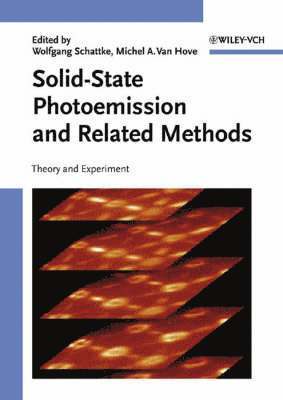 Wolfgang Schattke, Wolfgang Schattke, Michel A. Van Hove, Germany) Schattke, Wolfgang (University of Kiel, USA) Van Hove, Michel A. (Lawrence Berkeley National Laboratory, CA - Solid-State Photoemission and Related Methods, Inbunden