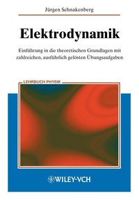 bokomslag Elektrodynamik: Einführung in die theoretischen Grundlagen mit zahlreichen,