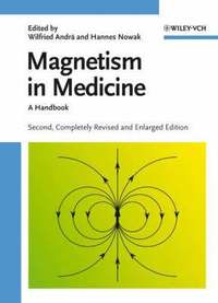 bokomslag Magnetism in Medicine: A Handbook. Second, Completely Revised and Extended