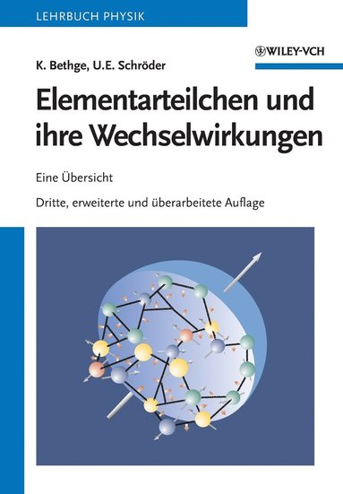 bokomslag Elementarteilchen und ihre Wechselwirkungen