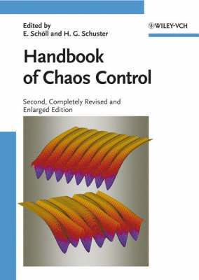 Eckehard Schöll, Heinz Georg Schuster - Handbook of Chaos Control, Inbunden