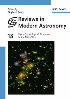 bokomslag Reviews in Modern Astronomy: Vol. 18: From Cosmological Structures to the M