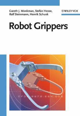 Gareth J. Monkman, Stefan Hesse, Ralf Steinmann, Schunk - Robot Grippers, Inbunden
