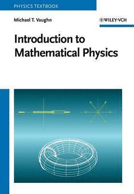 Michael T. Vaughn, Boston) Vaughn, Michael T. (Northeastern University, Vaughn - Introduction to Mathematical Physics, Häftad