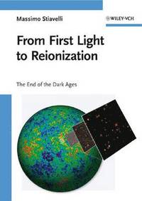 bokomslag From First Light to Reionization: The End of the Dark Ages
