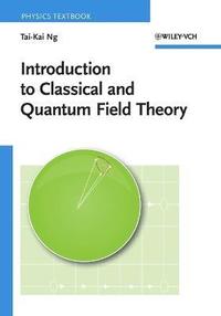 bokomslag Introduction to Classical and Quantum Field Theory