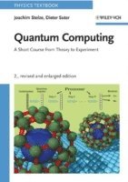Joachim Stolze, Dieter Suter - Quantum Computing, Revised and Enlarged, Häftad