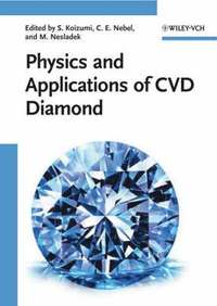 bokomslag Physics and Applications of CVD Diamond