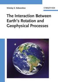 bokomslag The Interaction Between Earth's Rotation and Geophysical Processes