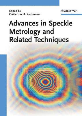 Advances in Speckle Metrology and Related Techniques 1