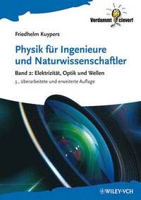 bokomslag Physik fur Ingenieure und Naturwissenschaftler 3e - Band 2: Elektrizitat, Optik und Wellen