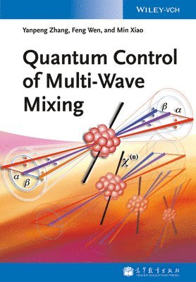 Quantum Control of Multi-Wave Mixing 1