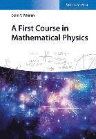 Colm T. Whelan - First Course in Mathematical Physics, Häftad